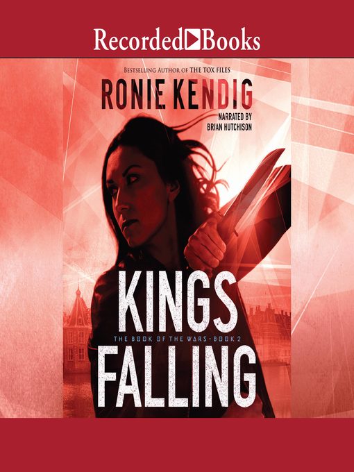 Title details for Kings Falling by Ronie Kendig - Available